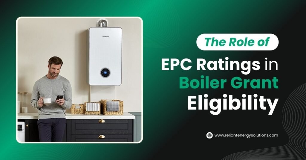 EPC Ratings in Boiler Grant Eligibility