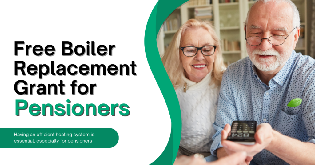 Free Boiler Replacement Grant for Pensioners