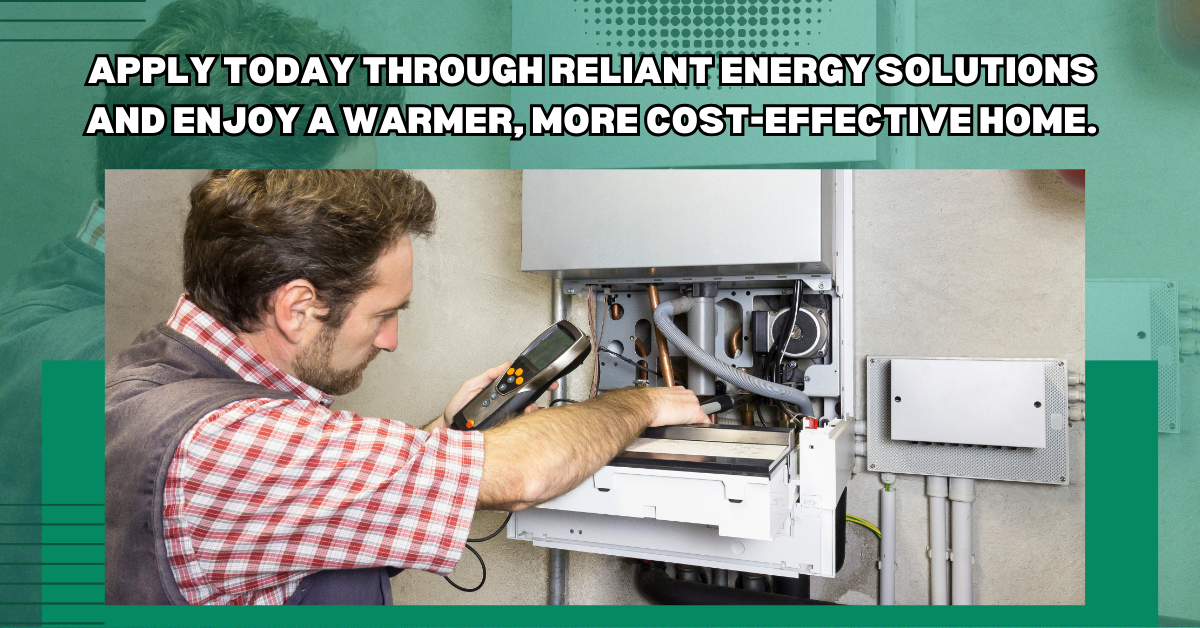 Apply today through Reliant Energy Solutions