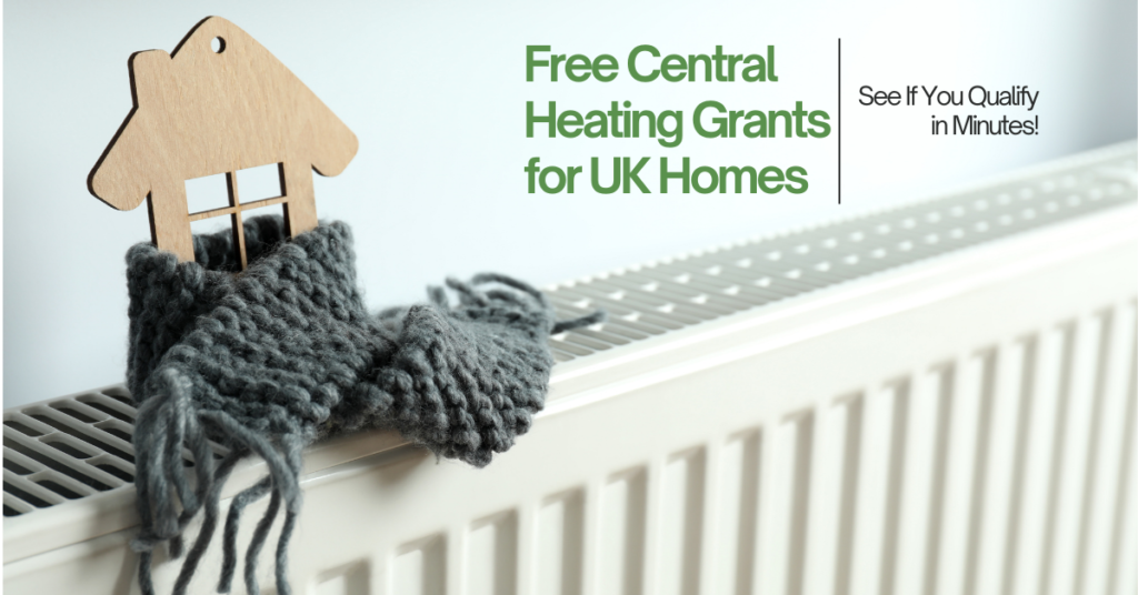 Free Central Heating Grants for UK Homes