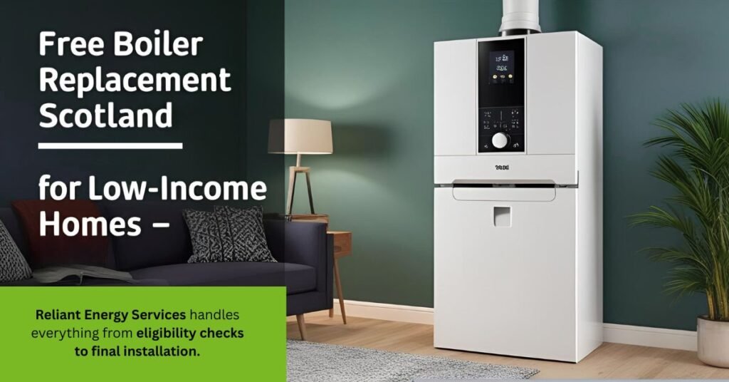 Free Boiler Replacement in Scotland